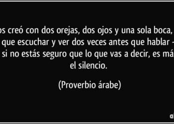 Reflexión sobre la importancia de escuchar: un proverbio árabe